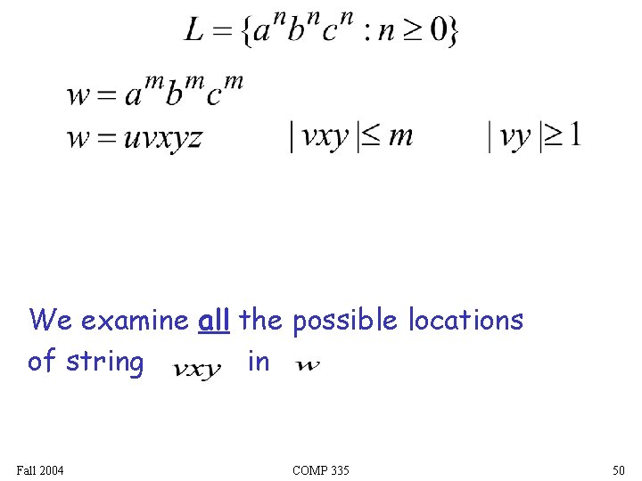 We examine all the possible locations of string in Fall 2004 COMP 335 50