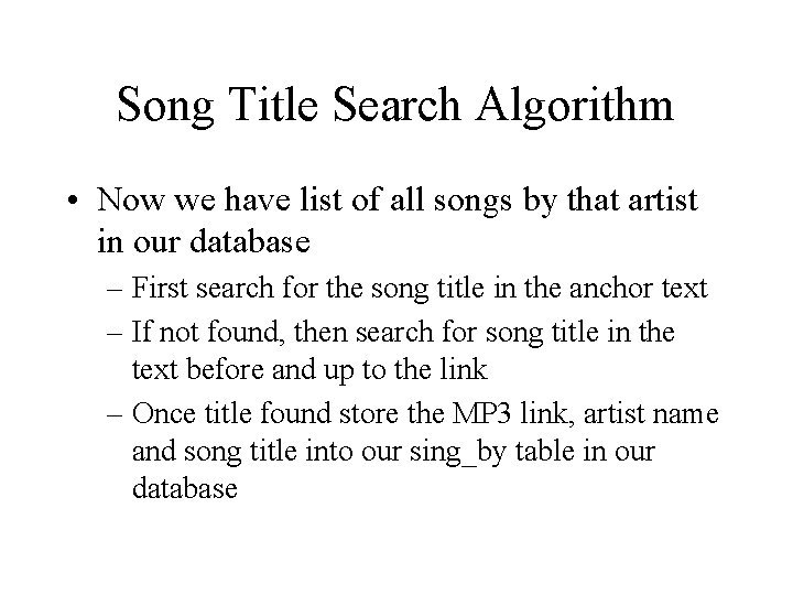 Song Title Search Algorithm • Now we have list of all songs by that