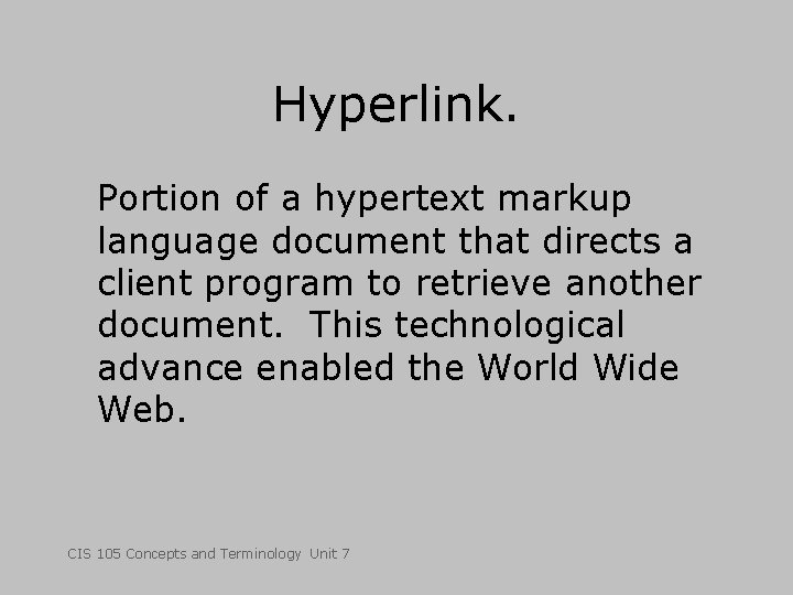 Hyperlink. Portion of a hypertext markup language document that directs a client program to