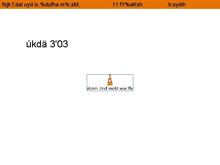 fojk f, dal uyd ix. %dufha m%; s. M, úkdä 3'03 11 f. Y%a.