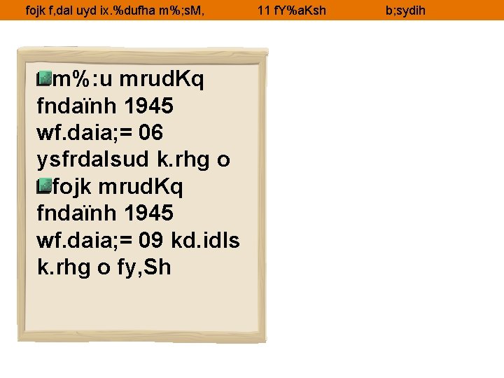 fojk f, dal uyd ix. %dufha m%; s. M, m%: u mrud. Kq fndaïnh