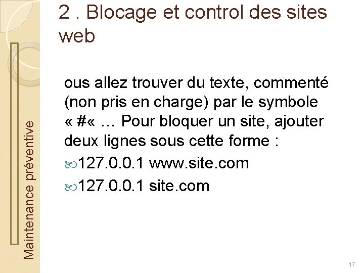 Maintenance préventive 2. Blocage et control des sites web ous allez trouver du texte,