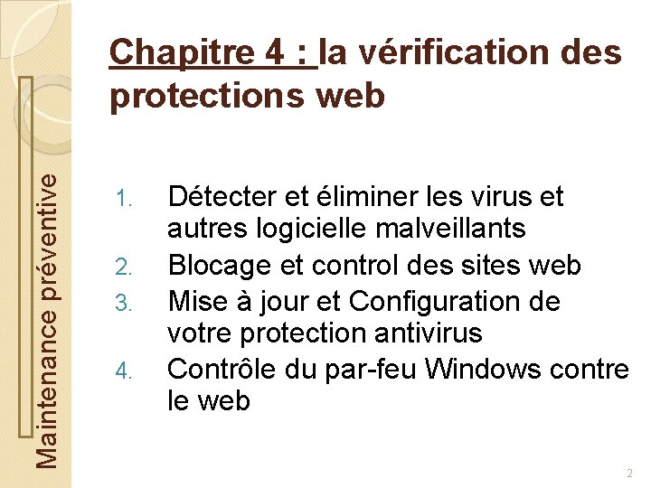 Maintenance préventive Chapitre 4 : la vérification des protections web 1. 2. 3. 4.