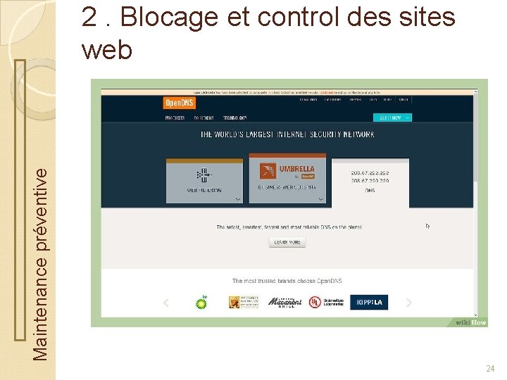 Maintenance préventive 2. Blocage et control des sites web 24 