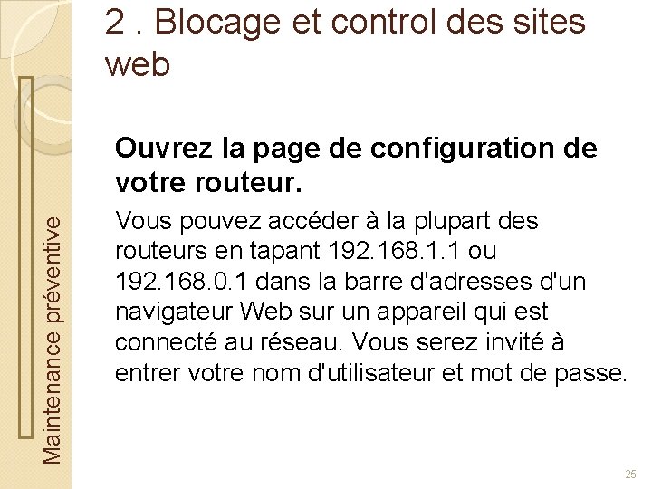 2. Blocage et control des sites web Maintenance préventive Ouvrez la page de configuration