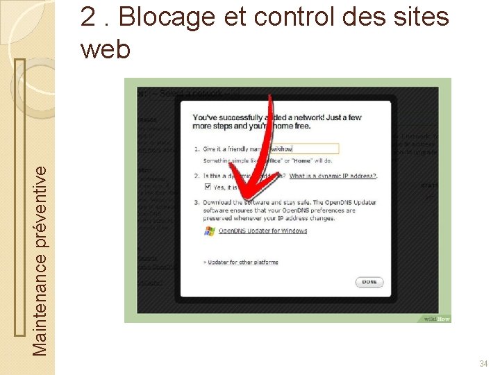 Maintenance préventive 2. Blocage et control des sites web 34 