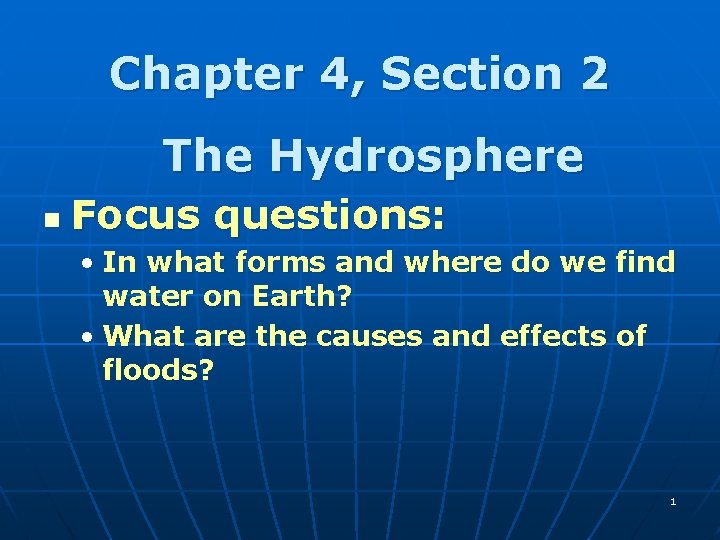 Chapter 4 Section 2 The Hydrosphere n Focus