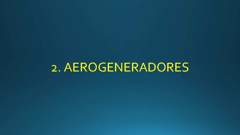 2. AEROGENERADORES 