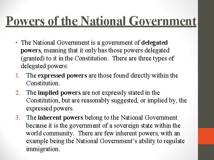 Powers of the National Government • The National Government is a government of delegated