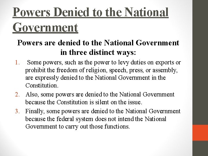 Powers Denied to the National Government Powers are denied to the National Government in