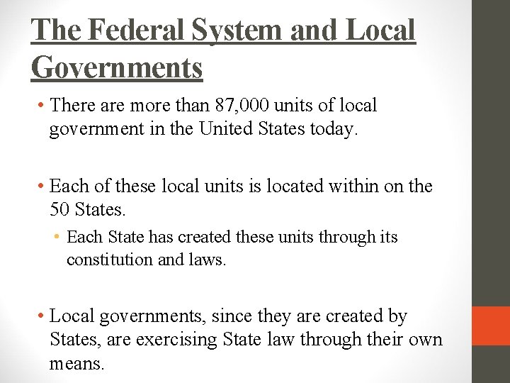 The Federal System and Local Governments • There are more than 87, 000 units