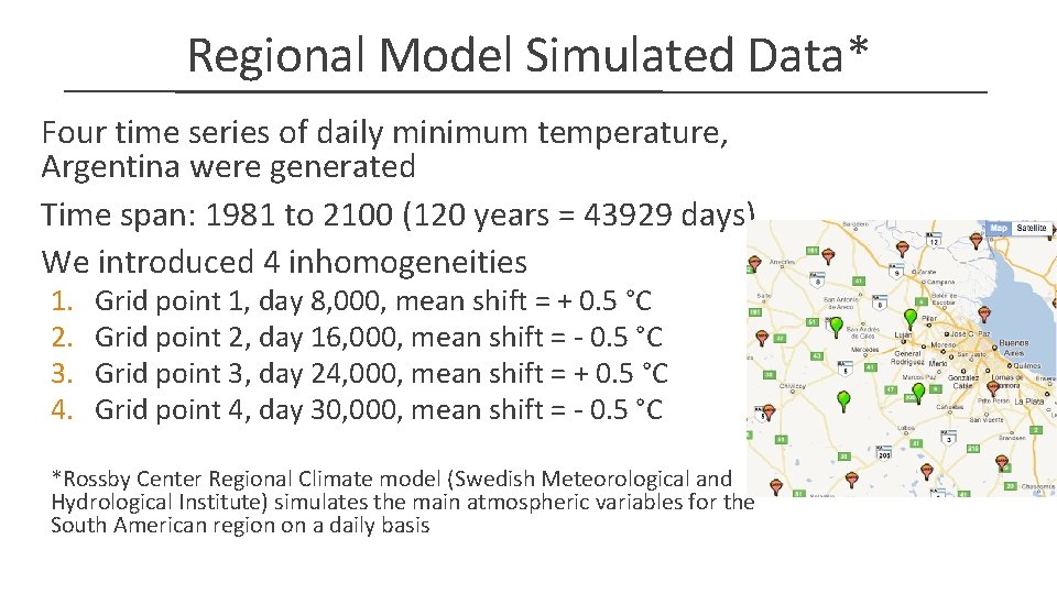 Regional Model Simulated Data* Four time series of daily minimum temperature, Argentina were generated