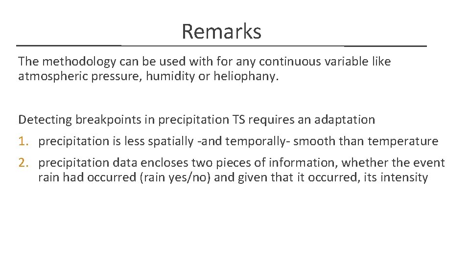 Remarks The methodology can be used with for any continuous variable like atmospheric pressure,