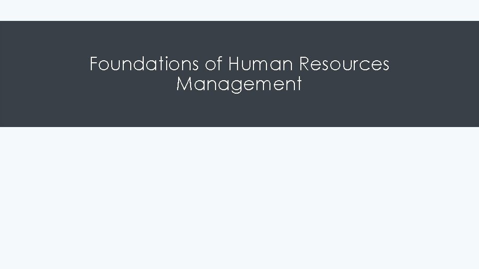 Foundations of Human Resources Management 