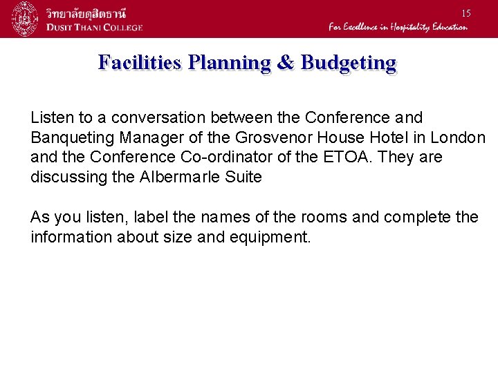 15 Facilities Planning & Budgeting Listen to a conversation between the Conference and Banqueting