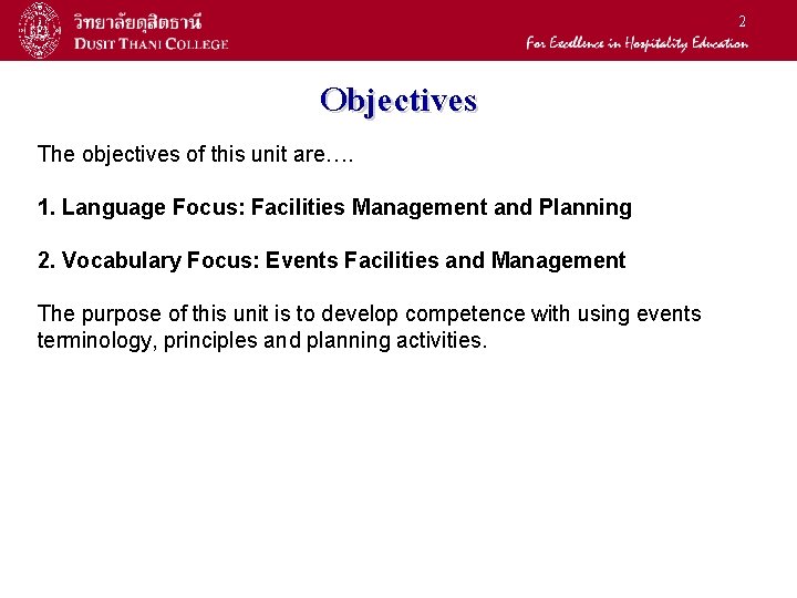 2 Objectives The objectives of this unit are…. 1. Language Focus: Facilities Management and