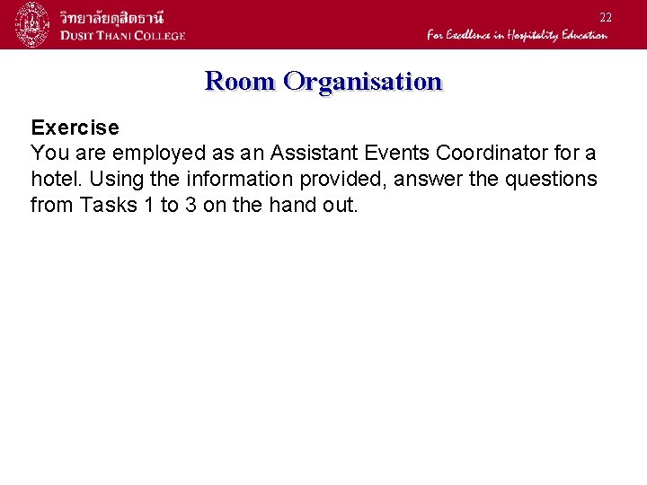 22 Room Organisation Exercise You are employed as an Assistant Events Coordinator for a