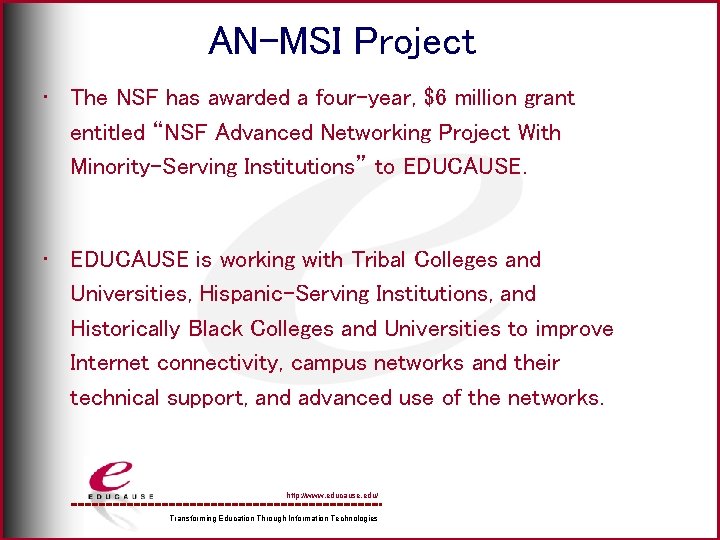 AN-MSI Project • The NSF has awarded a four-year, $6 million grant entitled “NSF