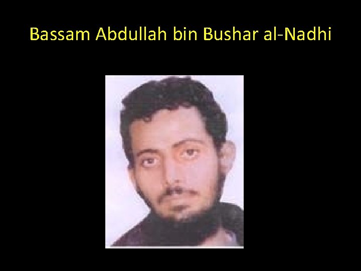 Bassam Abdullah bin Bushar al-Nadhi 