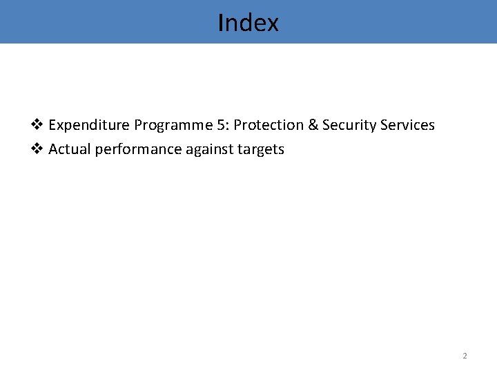 Index v Expenditure Programme 5: Protection & Security Services v Actual performance against targets