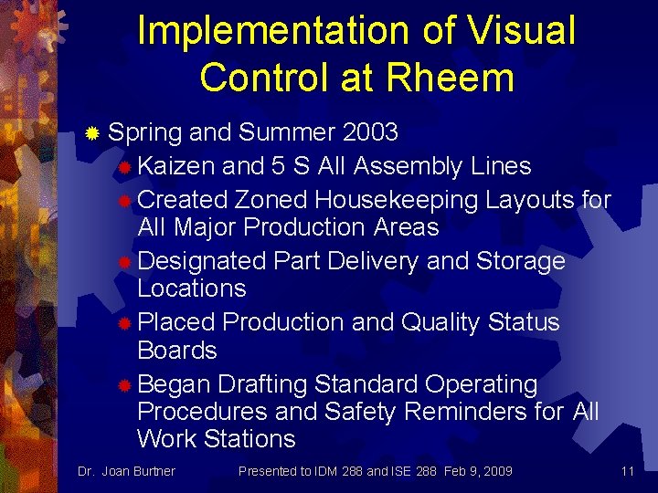 Implementation of Visual Control at Rheem ® Spring and Summer 2003 ® Kaizen and