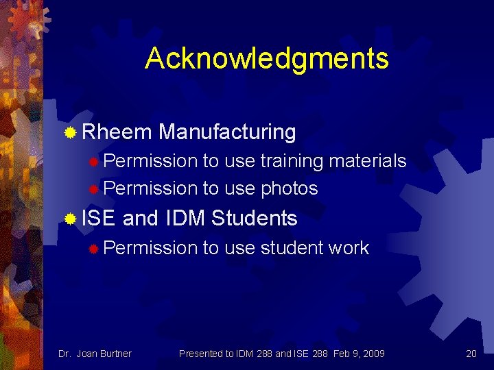Acknowledgments ® Rheem Manufacturing ® Permission to use training materials ® Permission to use