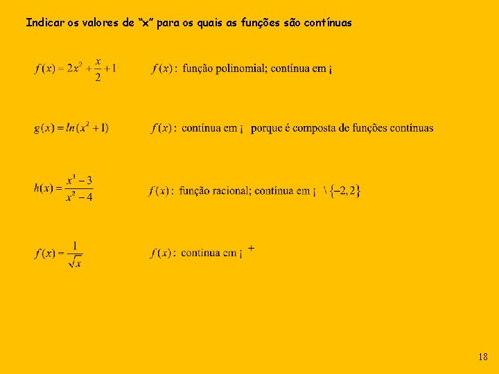 Indicar os valores de “x” para os quais as funções são contínuas 18 