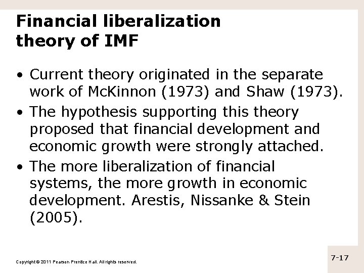 Financial liberalization theory of IMF • Current theory originated in the separate work of