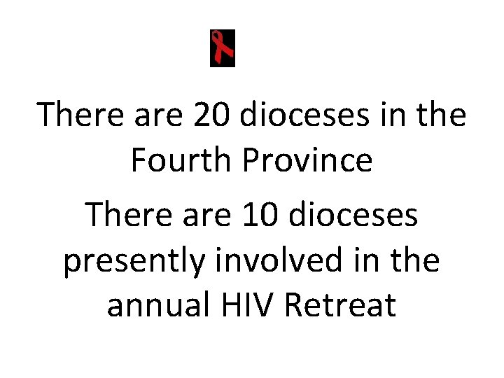 There are 20 dioceses in the Fourth Province There are 10 dioceses presently involved