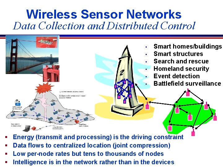 Wireless Sensor Networks Data Collection and Distributed Control • • • § § Smart