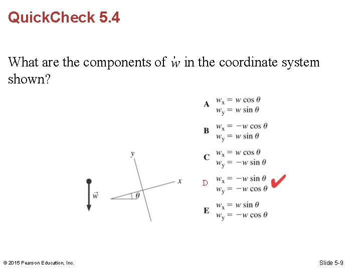 Quick. Check 5. 4 What are the components of shown? in the coordinate system