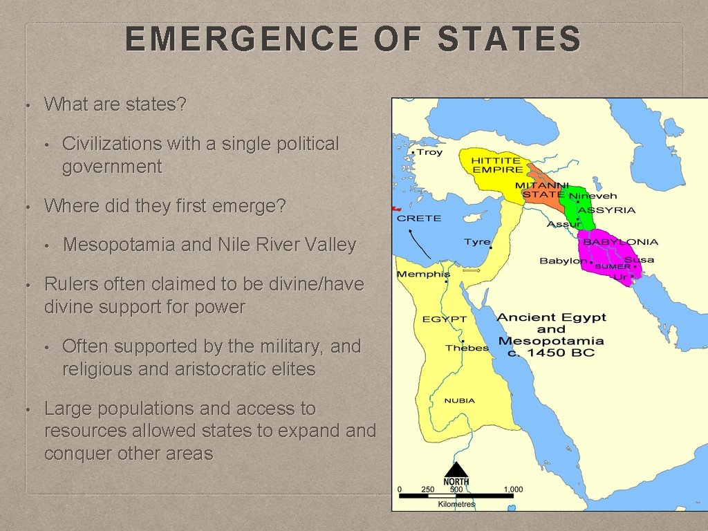 EMERGENCE OF STATES • What are states? • • Where did they first emerge?