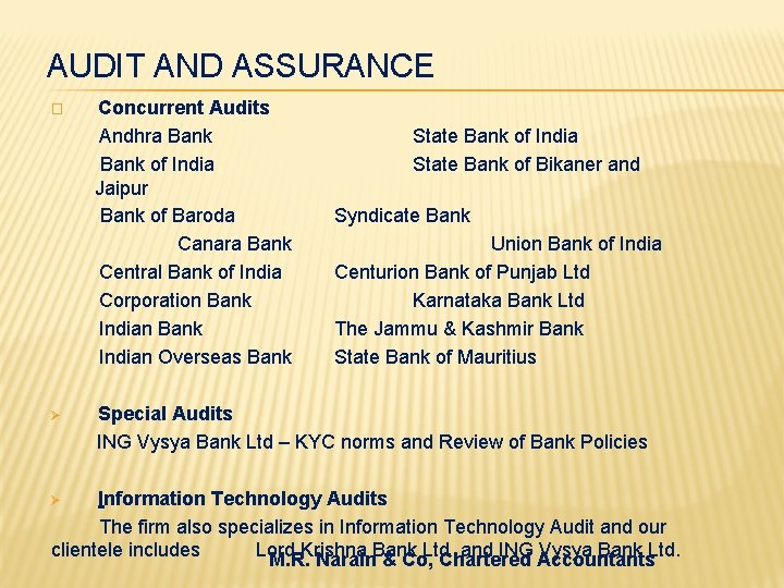 AUDIT AND ASSURANCE � Ø Concurrent Audits Andhra Bank of India Jaipur Bank of