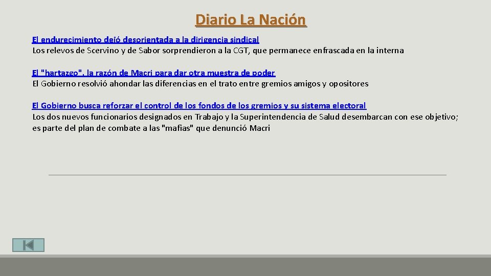 Diario La Nación El endurecimiento dejó desorientada a la dirigencia sindical Los relevos de