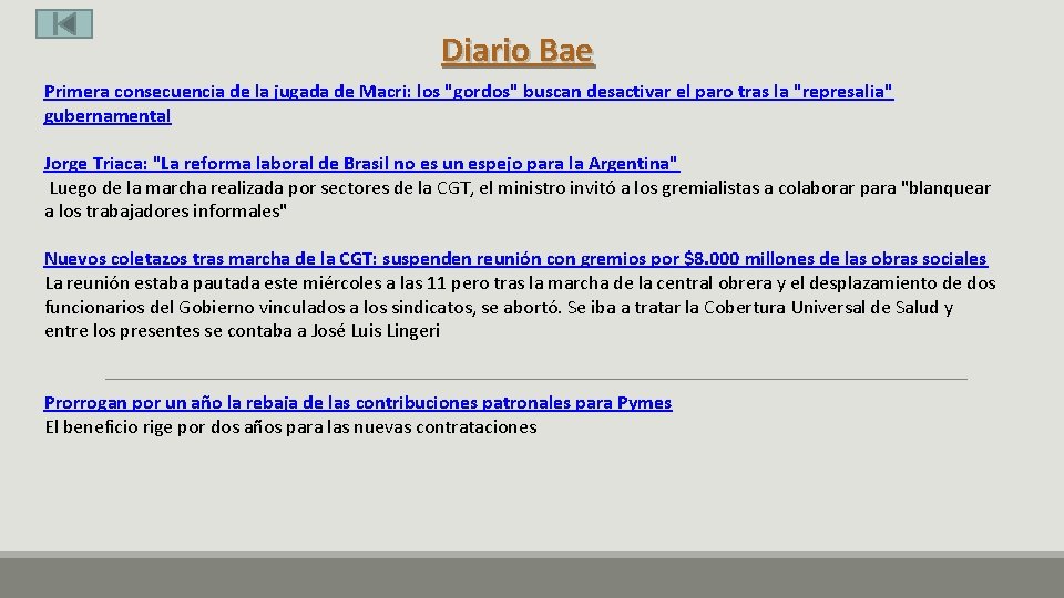 Diario Bae Primera consecuencia de la jugada de Macri: los "gordos" buscan desactivar el