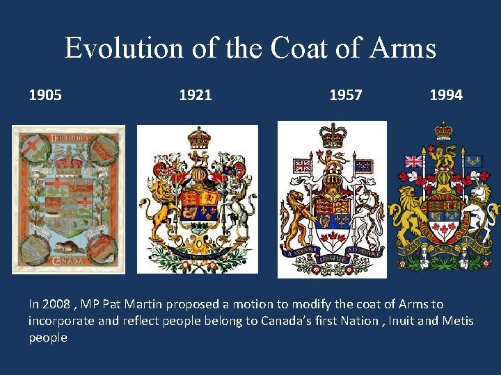 Evolution of the Coat of Arms 1905 1921 1957 1994 In 2008 , MP