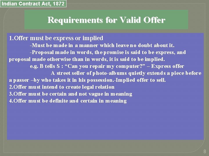 Indian Contract Act, 1872 Requirements for Valid Offer 1. Offer must be express or