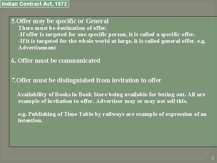 Indian Contract Act, 1872 5. Offer may be specific or General There must be
