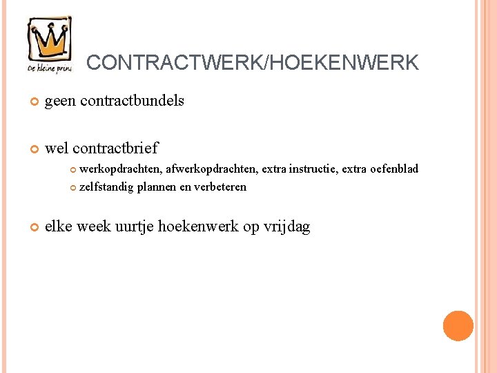 CONTRACTWERK/HOEKENWERK geen contractbundels wel contractbrief werkopdrachten, afwerkopdrachten, extra instructie, extra oefenblad zelfstandig plannen en