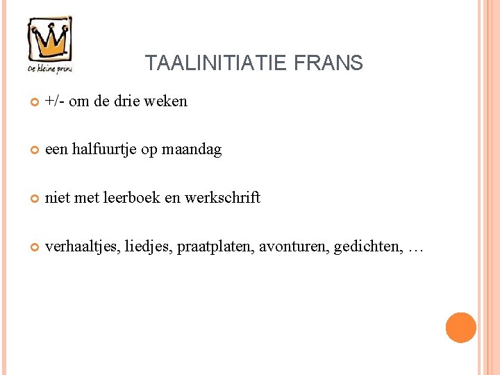 TAALINITIATIE FRANS +/- om de drie weken een halfuurtje op maandag niet met leerboek