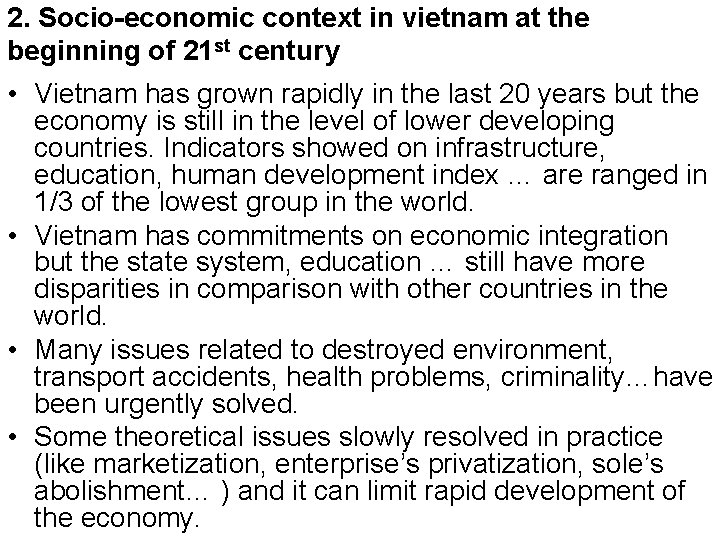 2. Socio-economic context in vietnam at the beginning of 21 st century • Vietnam 2. Socio-economic context in vietnam at the beginning of 21 st century • Vietnam