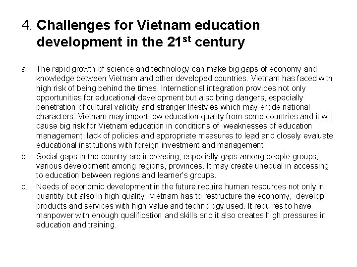 4. Challenges for Vietnam education development in the 21 st century a. The rapid 4. Challenges for Vietnam education development in the 21 st century a. The rapid
