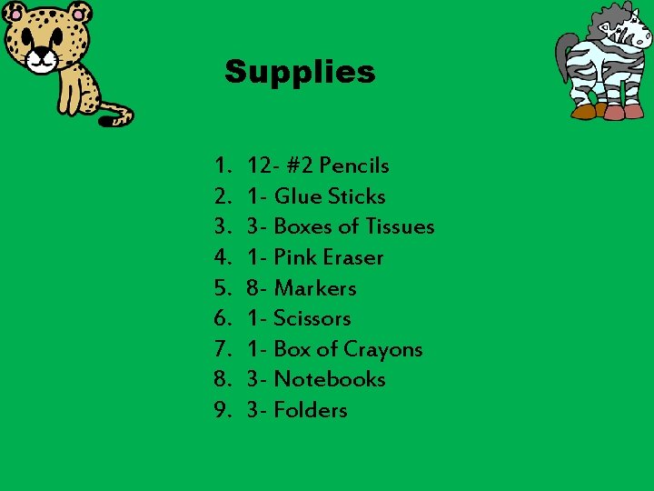 Supplies 1. 2. 3. 4. 5. 6. 7. 8. 9. 12 - #2 Pencils
