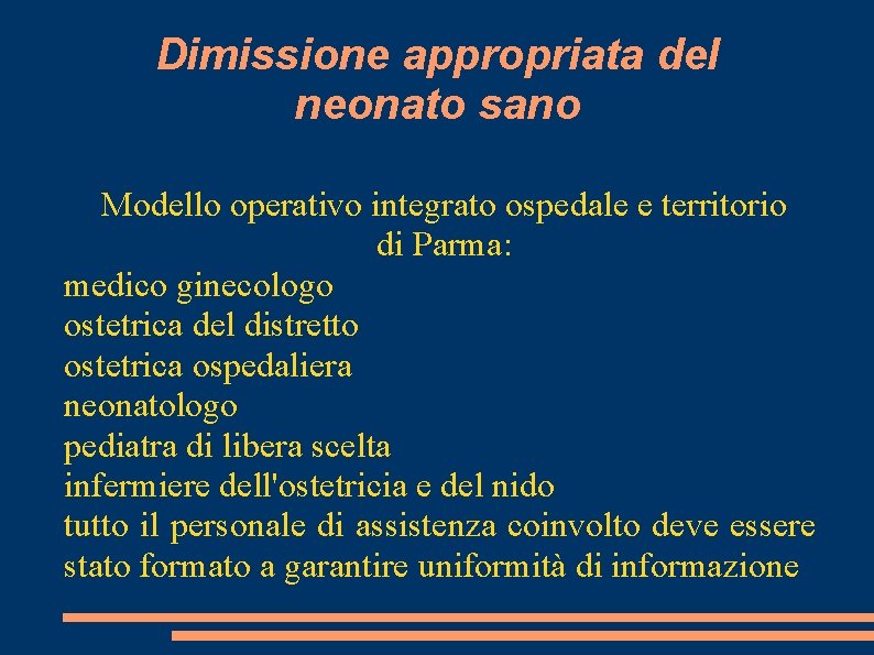 Dimissione appropriata del neonato sano Modello operativo integrato ospedale e territorio di Parma: medico