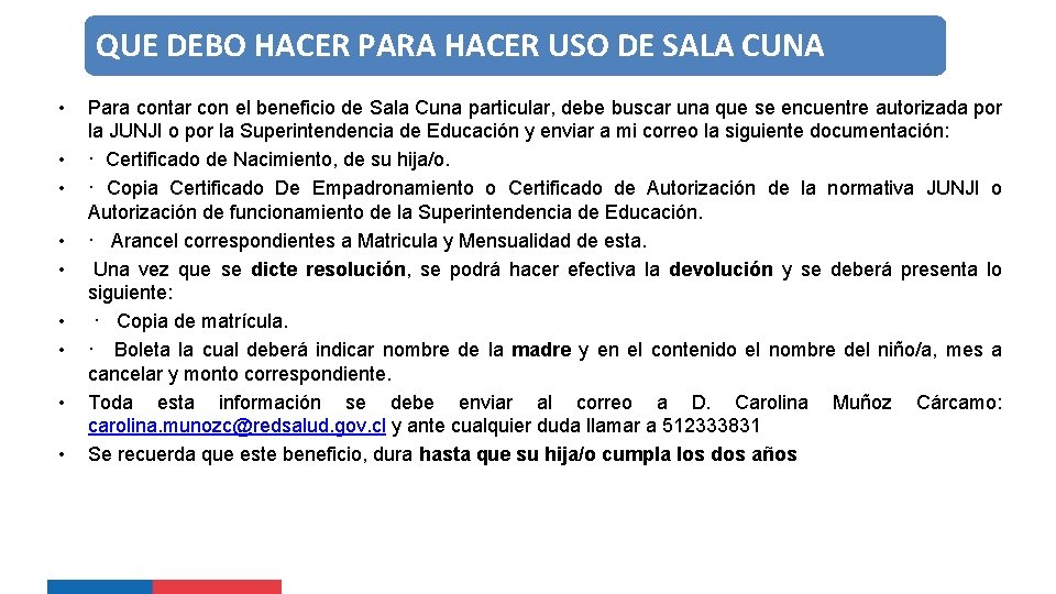 QUE DEBO HACER PARA HACER USO DE SALA CUNA • • • Para contar