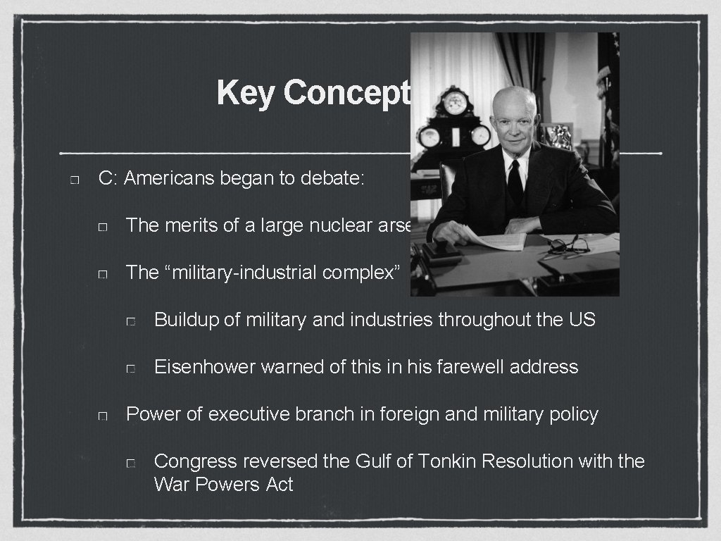 Key Concept 8. 1, III C: Americans began to debate: The merits of a