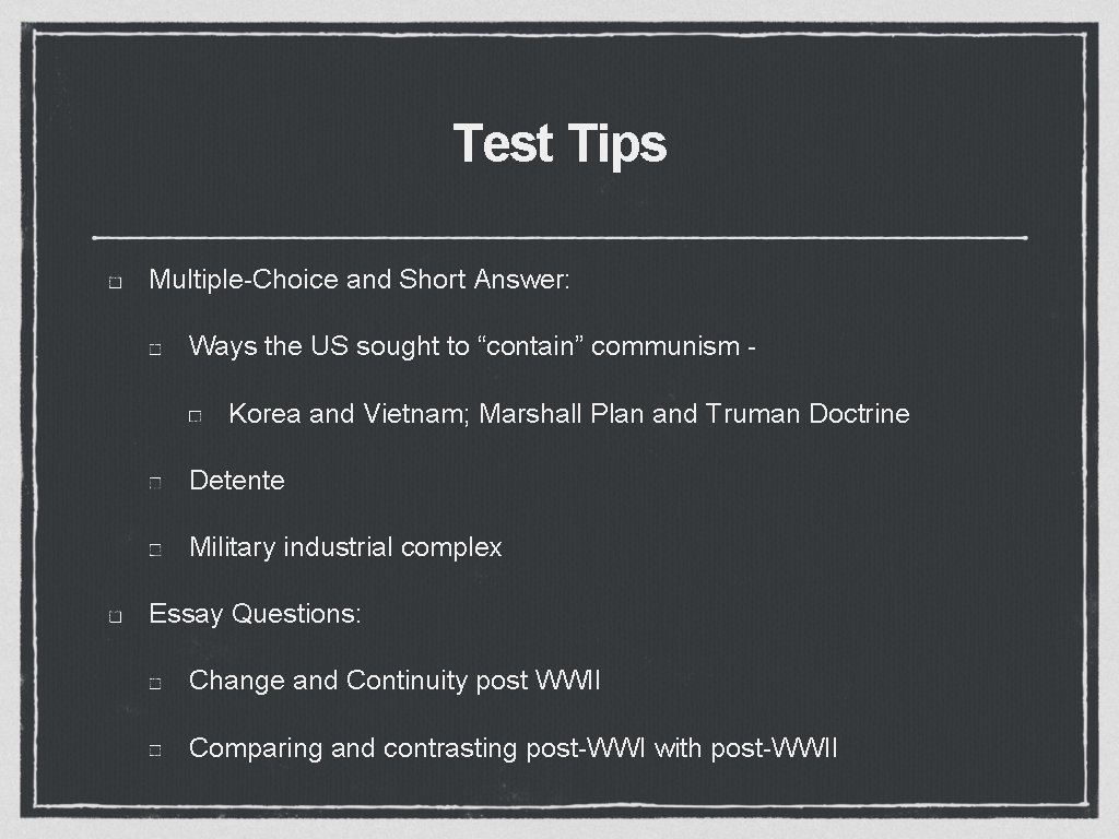 Test Tips Multiple-Choice and Short Answer: Ways the US sought to “contain” communism Korea