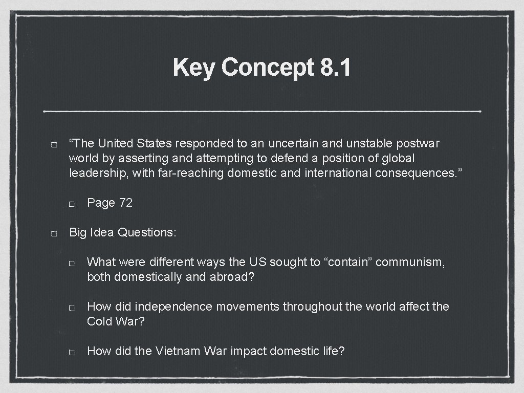 Key Concept 8. 1 “The United States responded to an uncertain and unstable postwar