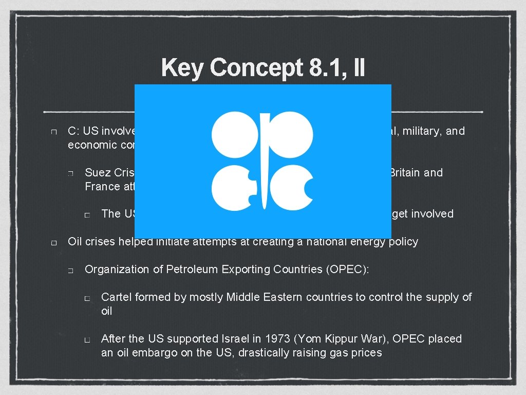 Key Concept 8. 1, II C: US involvement in the Middle East was shaped