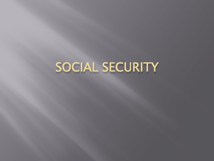 SOCIAL SECURITY 